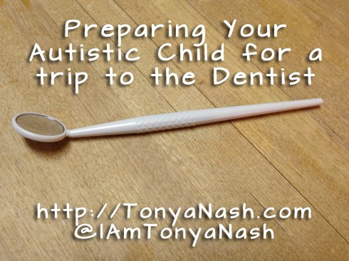 Preparing your Autistic Child for a Trip to the Dentist